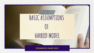 Harrod model assumptions  EconomicsMadeEasy [upl. by Gobert]