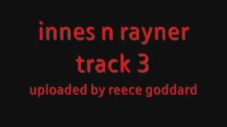 innes n rayner track 3 [upl. by Anauqcaj972]