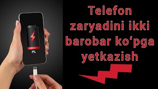 Telefon zaryadini ikki barobar koʻpga yetkazish [upl. by Monjo]