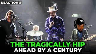 🎵 The Tragically Hip  Ahead By A Century REACTION [upl. by Stevie]