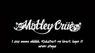 Mötley Crüe  Kickstart My Heart  Lyrics [upl. by Barcellona]