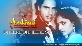 Dheere Dhheere Se Meri Zindagi Mein Aana Full Song Audio  Aashiqui  Anuradha Paudwal Kumar Sanu [upl. by Nyleahcim]