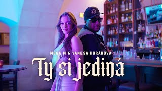 Mega M x Vanesa Horakova  Ty si jediná prod Gmm Production Official Video [upl. by Drhacir]