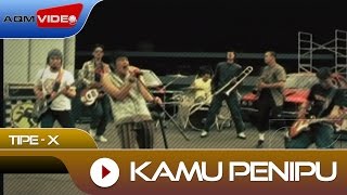 TipeX  Kamu Penipu  Official Video [upl. by Krein674]