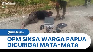 OPM SIKSA WARGA PAPUA Dicurigai Agen Intelejen Militer Indonesia [upl. by Laram349]