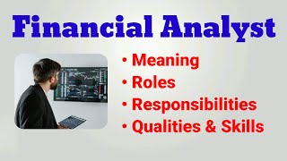 Financial analyst job description  financial analyst roles and responsibilities  qualities duties [upl. by Birmingham]