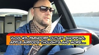 VLOG 9 Parndorf Outlet Shopping Prada Gucci Burberry Apple AirPODS review and more [upl. by Peggir49]