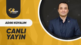 ÇAĞDAŞ BAYRAKTAR İLE ADINI KOYALIM  FLASH HABER TV CANLI YAYIN  26082024 [upl. by Giovanna]