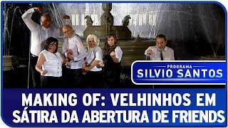 Vídeo exclusivo dos bastidores Velhinhos fazem sátira da série Friends [upl. by Ajani]