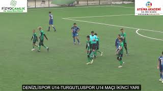 DENİZLİSPOR U14 TURGUTLUSPOR U14 MAÇI İKİNCİ YARI [upl. by Conner735]