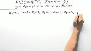 FIBONACCI  Zahlen 2 Die Formel von Moivre  Binet  Mathematik  Analysis [upl. by Earahc]