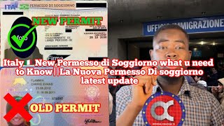 Italy🇮🇹 New Permesso di Soggiorno what u need to KnowLa Nuova Permesso Di soggiorno latest update [upl. by Htebezile275]