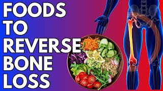 FOODS FOR STRONG BONES  15 FOODS TO REVERSE BONE LOSS [upl. by Feld]