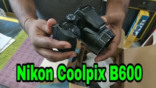 Nikon Coolpix B600 Price l Unboxing l Specification [upl. by Hoashis]