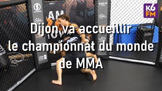 Dijon va accueillir le championnat du monde de MMA [upl. by Ahsiekat454]