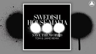 Swedish House Mafia  Save The World Tom amp Jame Remix [upl. by Hartmann]