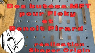 Des butées détabli MFT pour Floky et Benoit Pirard  réalisation à la Shaper Origin [upl. by Aisad]