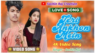 Teri Aankhon Mein New Romantic Song  New Version Song 2024  Cover Song  Hindi Song  Sachin Raj [upl. by Eisyak]