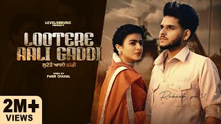 LOOTERE AALI GADDI FULL VIDEO RABAAB PB 31 FT GURLEJ AKHTAR  MAHI SHARMA  LATEST Punjabi Songs [upl. by Clova]