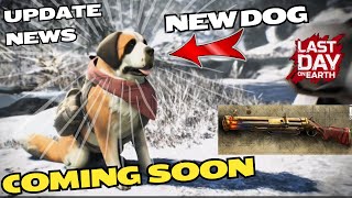 NEW TRAILER Update News This Dog Coming Soon  Last Day on Earth Survival [upl. by Eidua]