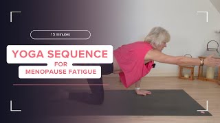 15Minute Yoga Sequence for Menopause fatigue [upl. by Ewall]