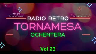 Mix Tornamesa Ochentera Vol23 Éxitos de Ochenteros en español de RADIO RETRO [upl. by Llemej184]