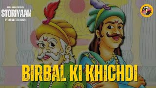 BIRBAL KI KHICHDI  STORIYAAN BY RANGEELI RUCHI  RADIO NASHA [upl. by Nimesh]