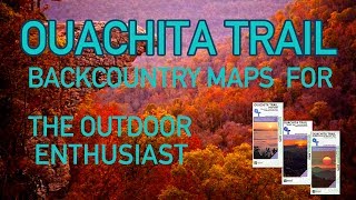 Ouachita Trail Maps by Underwood Geographics [upl. by Notslar]