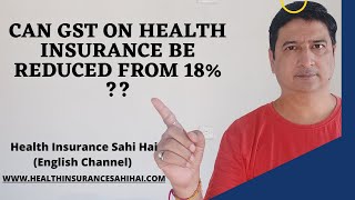 Can GST be reduced in Health Insurance Policy  HealthInsuranceSahiHai [upl. by Dotson]