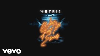 Metric  What Feels Like Eternity Official Lyric Video [upl. by Ferdinanda]