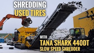 Shredding tires with TANA 440DT  Hyvinkää Demo Day [upl. by Kast618]