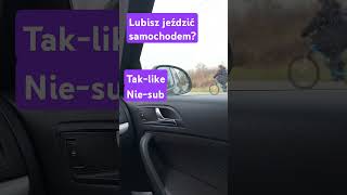 Czy lubisz jeździć samochodem [upl. by Eidnahs]