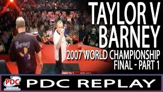 PDC Replay  Phil Taylor v Raymond van Barneveld World Championship Final 2007  Part 1 [upl. by Damarra]