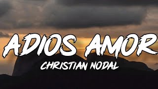 Adios Amor  Christian Nodal LetraEnglish Lyrics [upl. by Seldan]