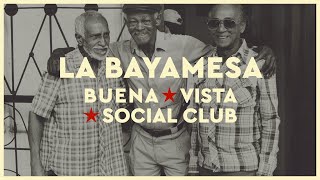 Buena Vista Social Club  La Bayamesa 2021 Remaster Official Video [upl. by Afihtan794]