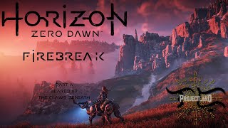 Horizon Zero Dawn 2017  Firebreak  Part A [upl. by Broek]