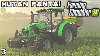 DOING SOME JOBS FOR OTHER FARMERS 25 Hutan Pantai FS25 Ep 3 [upl. by Eidod718]