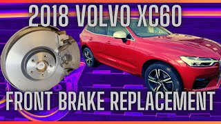 Volvo XC60 2018   Front Brake Replacement [upl. by Swithbart707]