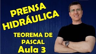 PRENSA HIDRÁULICA  TEOREMA DE PASCAL  HIDROSTÁTICA  Aula 3  Prof Boaro [upl. by Osana]