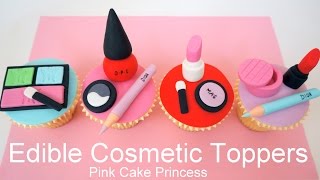 Edible Makeup Cake Toppers  How to Make Cosmetics Cake Toppers by Pink Cake Princess [upl. by Osnofla]