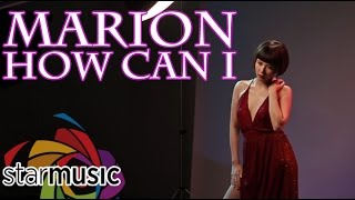 How Can I  Marion Music Video [upl. by Siravrat]