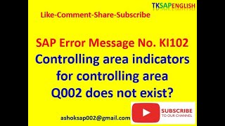 Message No KI102  Controlling area indicators for controlling area Q002 does not exist [upl. by Colinson]