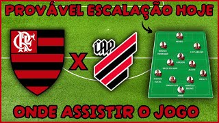 PROVÁVEL ESCALAÇÃO DO FLAMENGO  QUE HORAS É O JOGO DO FLAMENGO X ATHLETICOPR  BRASILEIRÃO 2024 [upl. by Asiek430]