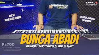 BUNGA ABADI KARAOKE KOPLO NADA CEWEKWANITA ANNYCO KARAOKE  LAGU YANG BARU VIRAL BANGET [upl. by Adnawad]