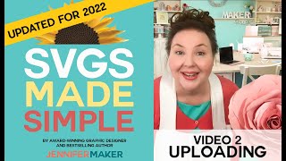 How to Upload SVG Cut Files to Cricut Silhouette etc  Updated for 2022  SVGs Made Simple 2 [upl. by Files]