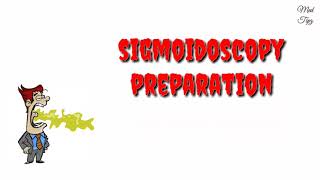 sigmoidoscopic preparation  med tips [upl. by Ardle829]