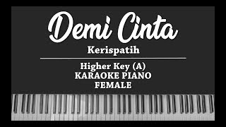 Demi Cinta  Kerispatih FEMALE KARAOKE PIANO [upl. by Hampton663]