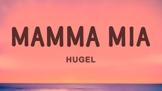 HUGEL  Mamma Mia Lyrics feat Amber Van Day  1 Hour Popular Music Hits Lyrics ♪ [upl. by Ashraf259]