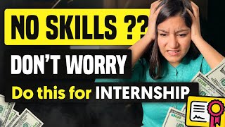 Easy Way To Get Internship Without Skills  Best Internships for College Students [upl. by Amata]