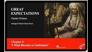 Great Expectations Chapter 5 I Must Become a Gentleman Abridged Version Read Aloud Charles Dicken [upl. by Katha214]